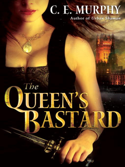 Title details for The Queen's Bastard by C. E. Murphy - Available